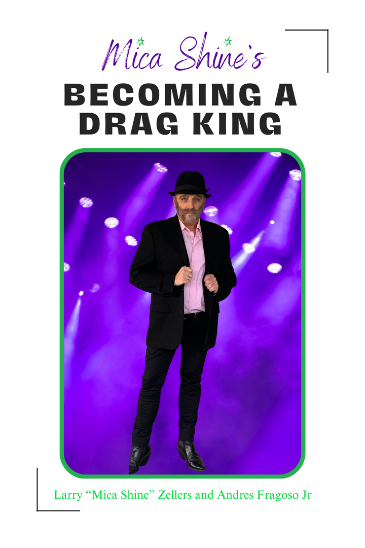 Mica Shine's Becoming a Drag King